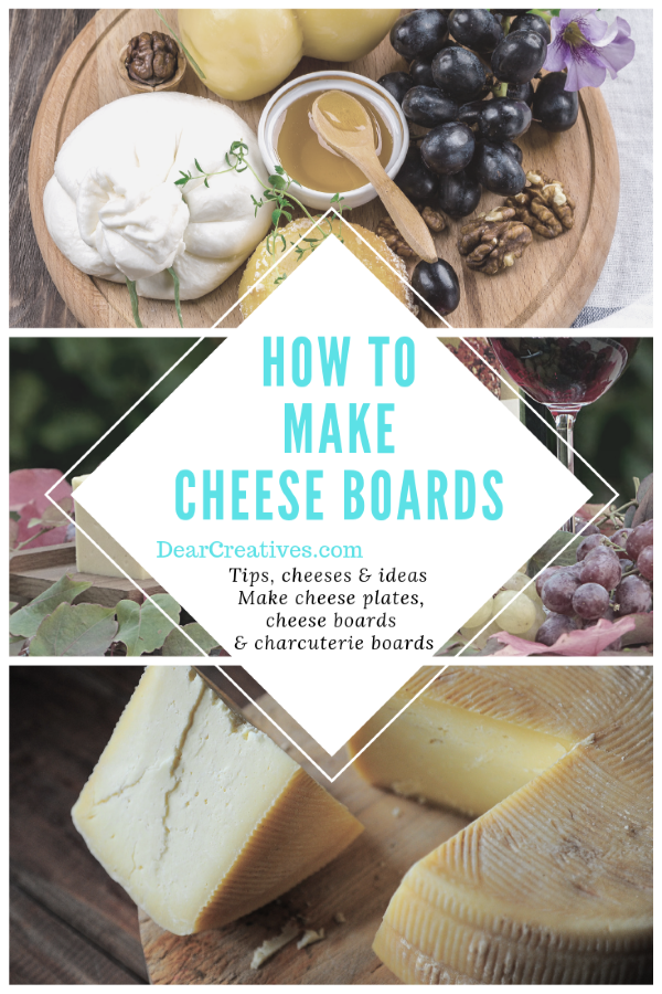 How to make cheese boards, cheese plates and charcuterie boards. Tips, cheese and ideas. DearCreatives.com #cheeseboards #cheeseplates #charcuterie #tips #howto