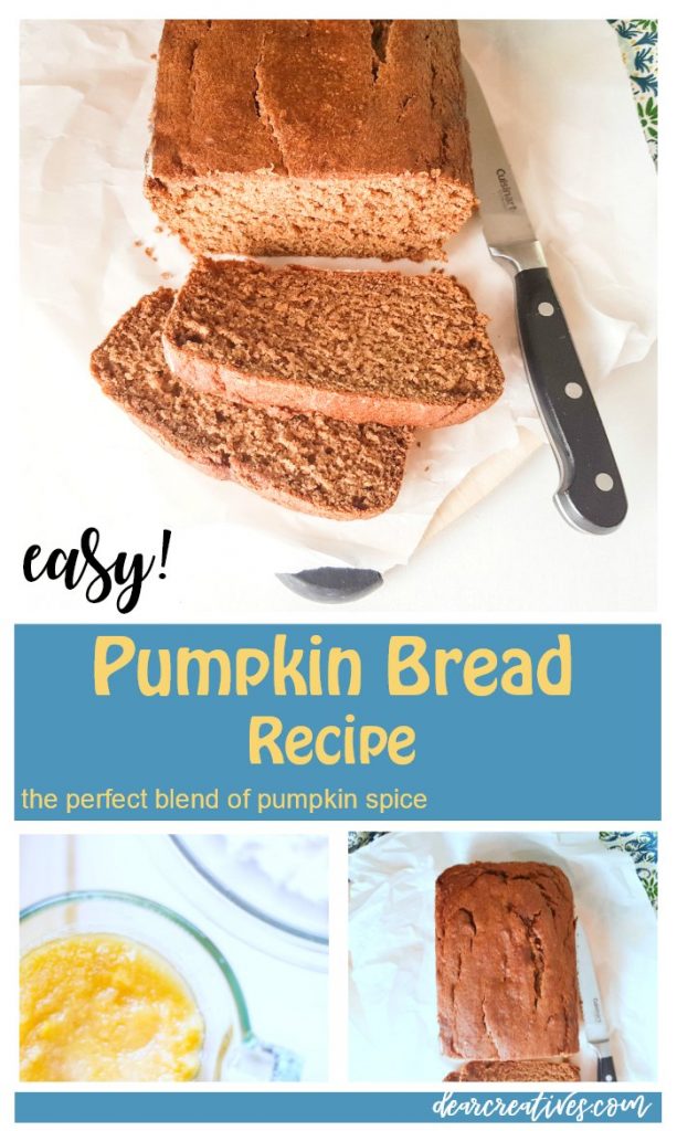 Pumpkin bread - Enjoy making and baking this easy pumpkin spice recipe. A perfect blend of pumpkin spice and cinnamon. Dearcreatives.com #pumpkin #pumpkinbread #pumpkinspicebread #recipe #easy #delicious