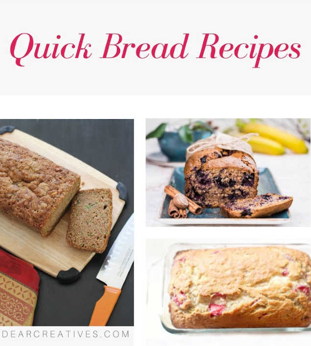 Quick Bread Recipes - sweet bread recipes and savory bread recipes are always being added to this resource. DearCreatives.com #quickbreadrecipes #noyeastbreads #dearcreatives