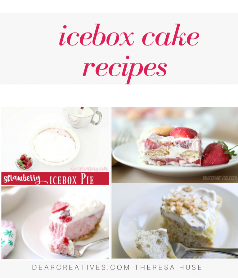 Icebox Cake Recipes - No bake icebox cakes, no bake icebox pies and no bake desserts. #iceboxcakerecipes #dearcreatives