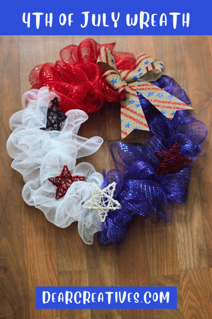 4th of July Wreath - Make this with red, white, and blue mesh, a wire wreath frame, star decorations and a patriotic ribbon. This is a quick and easy DIY wreath. DearCreatives.com