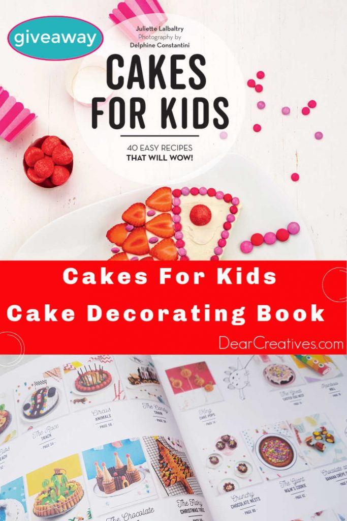 Cakes for Kids - Cake decorating book. Make cakes for kids parties and celebrations. Easy cake recipes and decorating ideas. Giveaway at DearCreatives.com