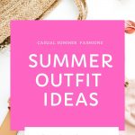 summer outfit ideas - casual outfits, swimwear and other summer styles for women. DearCreatives.com