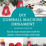 DIY Gumball Machine Ornament - fun and easy ornament craft for adults, teens and kids with help. DearCreatives.com