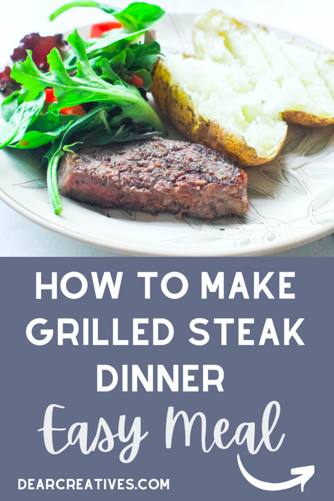 Grilled steak and grilled steak dinner ideas - Make an easy dinner tonight! DearCreatives.com 