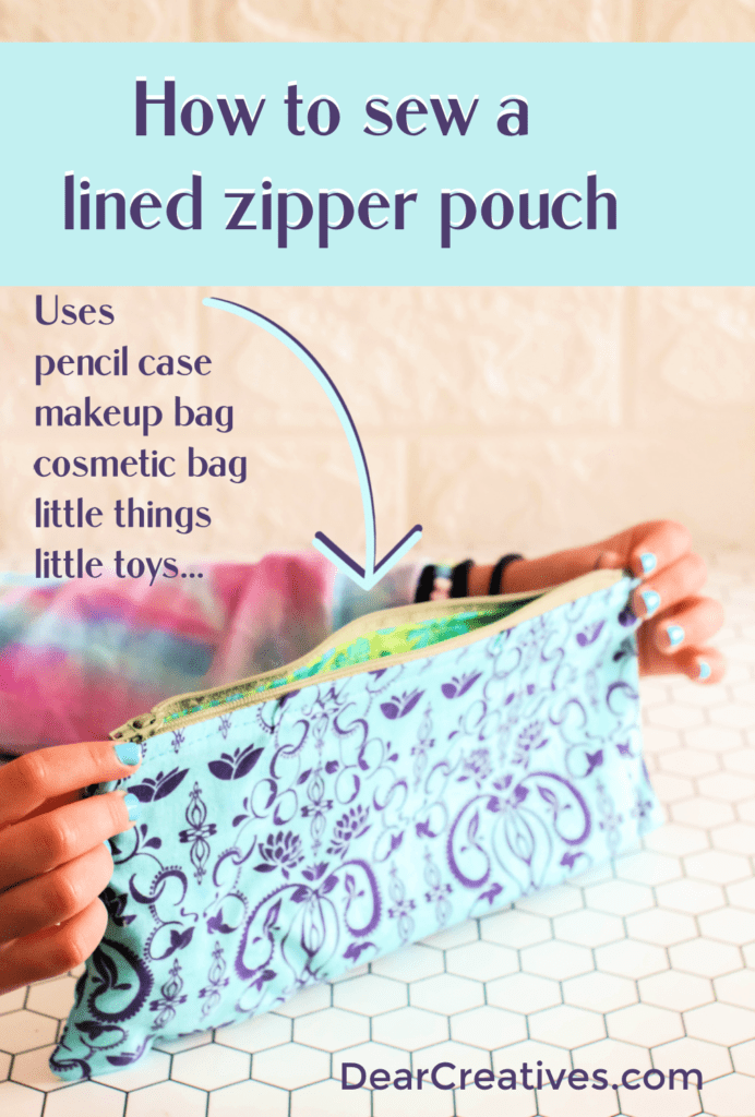 How To Sew A Lined Zipper Pouch - DIY makeup bag - DIY pencil case - Easy sewing projects zipper cases ©2023 DearCreatives.com