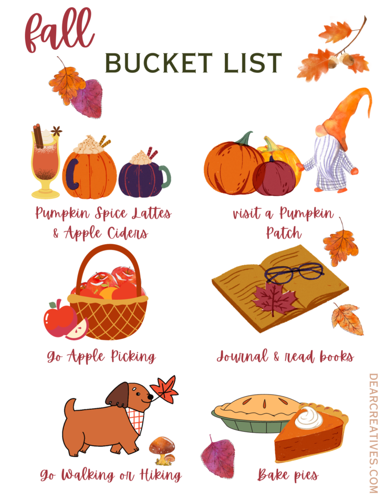 Fall bucket list - Pumpkin spice lattes, apple cider, visit a pumpkin patch, apple picking, books, dog walking, baking pies... - things to do in the fall and autumn. dearcreatives.com