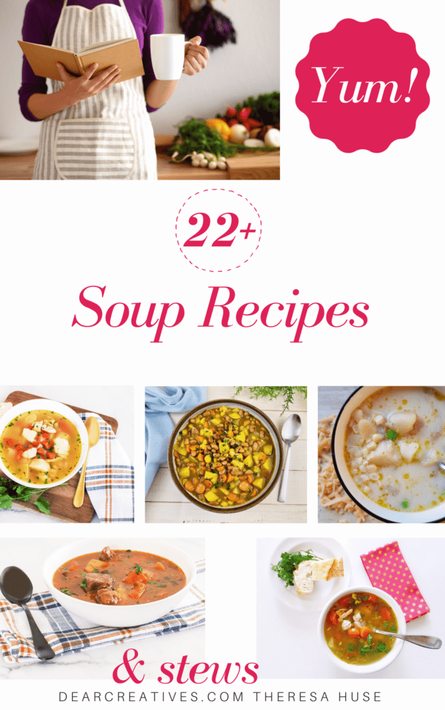 Soup Recipes - Homemade soups and stews to make any time of the year. Soups with meat and soups without meat, plus vegetarian soups. Find a recipe to cook - DearCreatives.com See this growing list of soup recipes and stews...