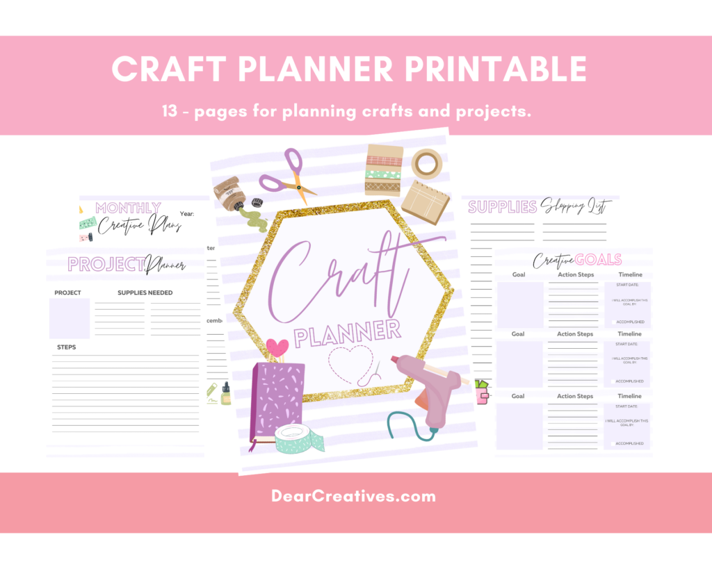 Craft Planner Printable - 13 page craft planner to keep track of projects, supplies, shopping needs, monthly goals, timetables, and more! Get the Printable project planner at DearCreatives.com