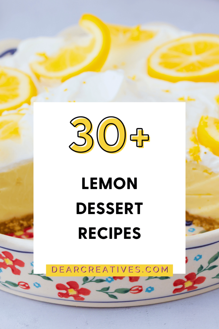 Lemon Dessert Recipes - 30 lemon desserts that are easy to make or bake for your next occasion, celebration, or to use for holiday desserts. Get the recipes at DearCreatives.com