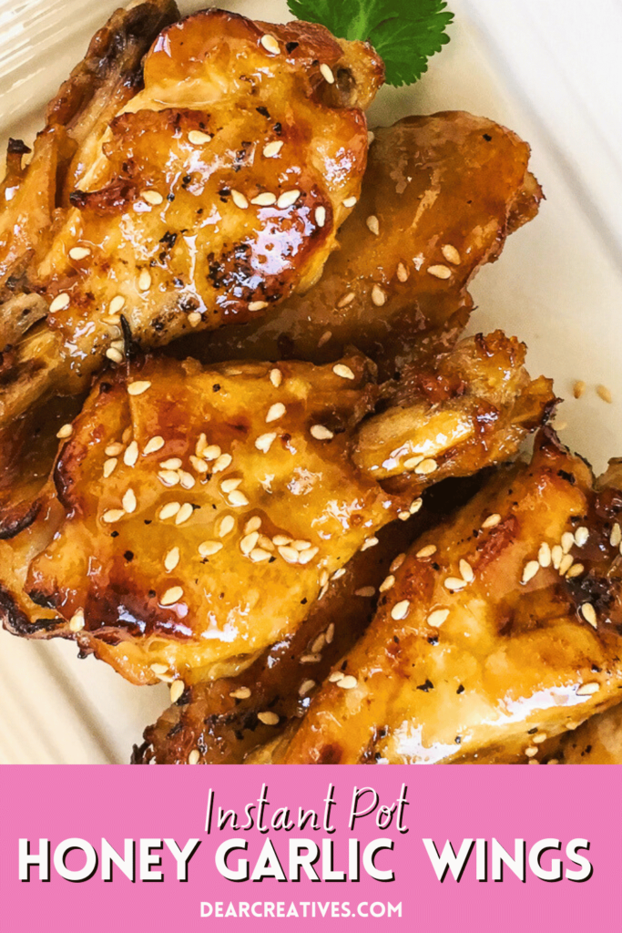 Honey Garlic Chicken Wings (Instant Pot)- Chicken wings, seasonings cook the chicken in the Instant Pot. Coat the chicken with honey garlic sauce broil to get them crispy and enjoy! Get the recipe at DearCreatives.com