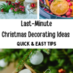 Last-Minute Christmas Decorating Ideas Quick and Easy Tips To Make Your Home Festive. DearCratives.com