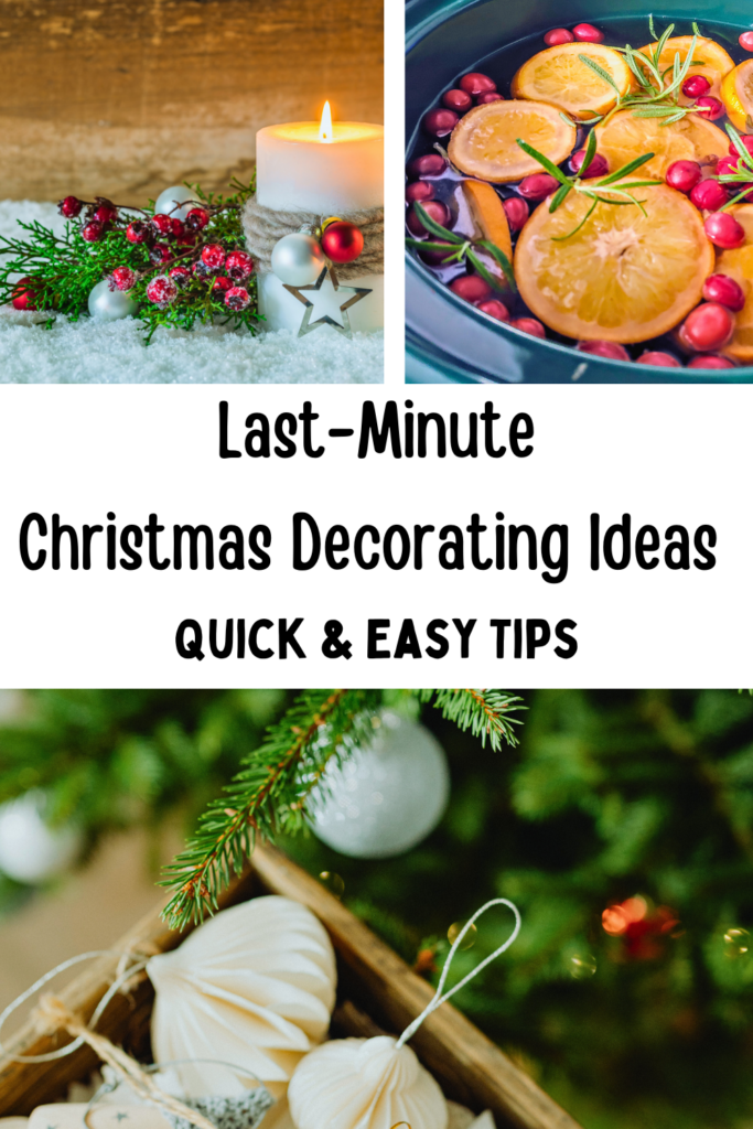 Last-Minute Christmas Decorating Ideas Quick and Easy Tips To Make Your Home Festive. DearCratives.com