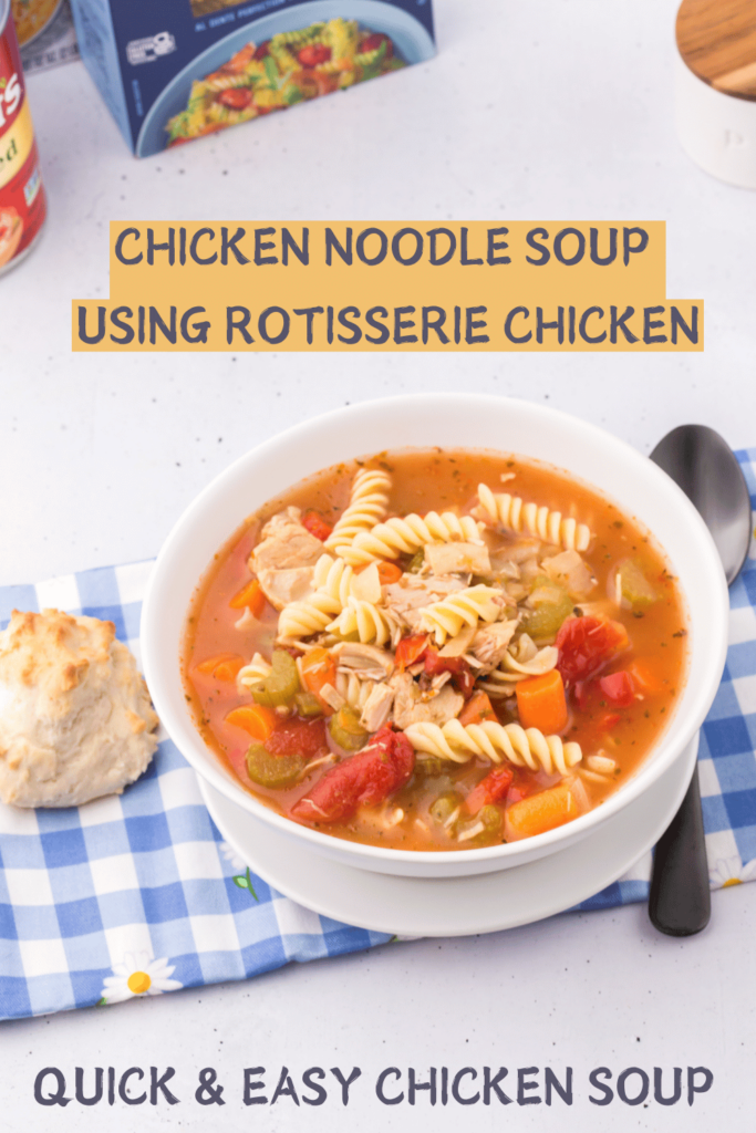 Chicken noodle soup using rotisserie chicken use rotini noodles or your favorite noodles. Quick, Easy, and so flavorful and delicious! Make Soup for dinner! Print the recipe and enjoy!